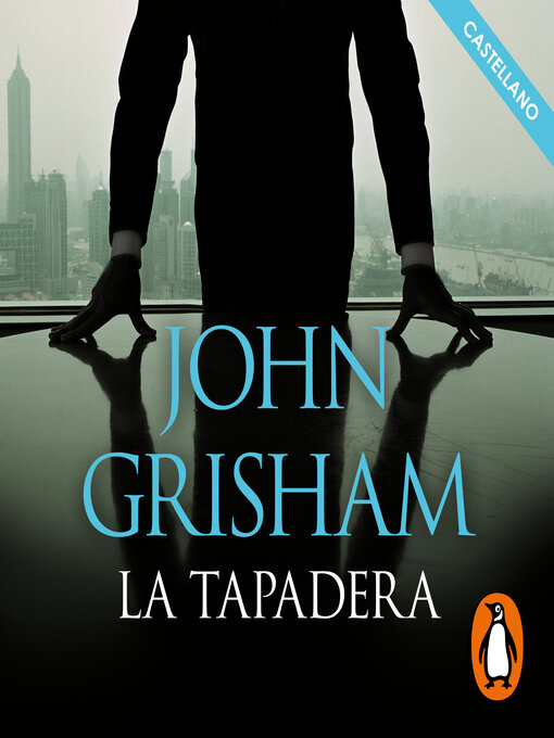 Title details for La tapadera by John Grisham - Available